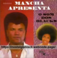 Mancha Apresenta - O Som dos Blacks